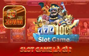 Slot game là gì ?